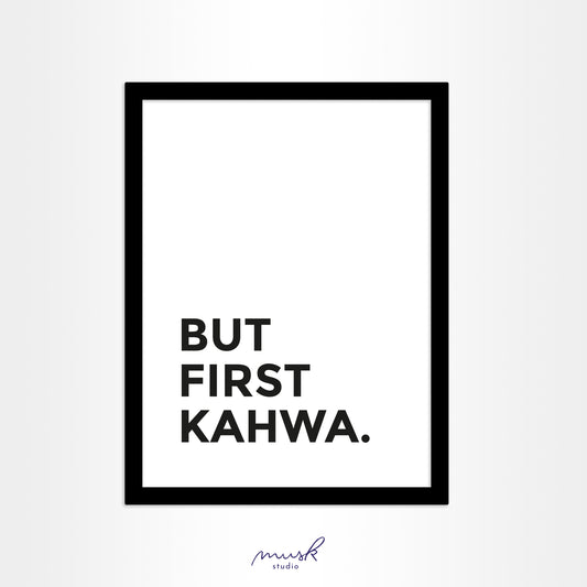 But first Kahwa